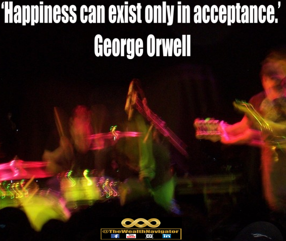 Happiness can exist only in acceptance