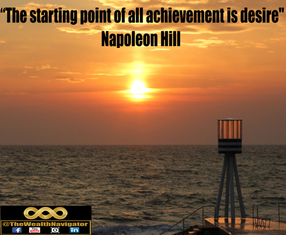 The starting point of all achievement is desire