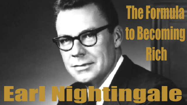 Video Earl Nightingale’s The formula to Becoming Rich